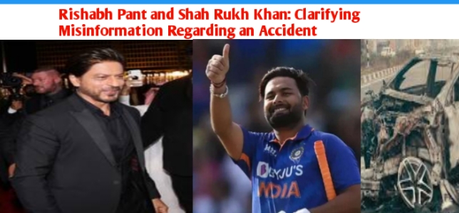 Rishabh Pant and Shah Rukh Khan: Clarifying Misinformation Regarding an Accident
