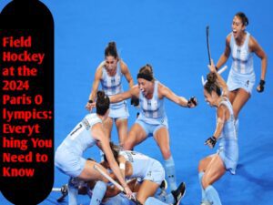 Field Hockey at the 2024 Paris Olympics: Everything You Need to Know