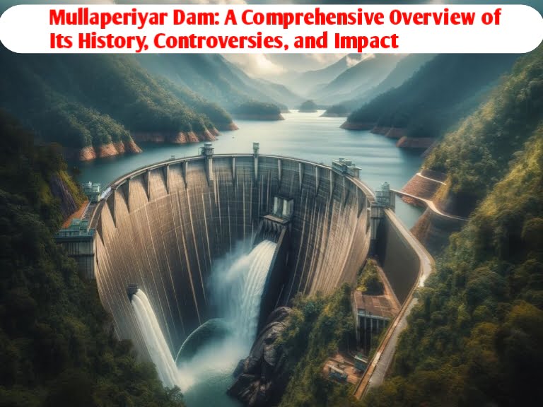 The News House Mullaperiyar Dam: A Comprehensive Overview of Its History, Controversies, and Impact