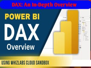 DAX: An In-Depth Overview