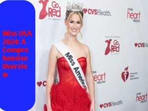 Miss USA 2024: A Comprehensive Overview