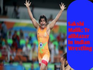 Sakshi Malik: Trailblazer in Indian Wrestling