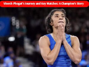 Vinesh Phogat's Journey and Key Matches: A Champion's Story