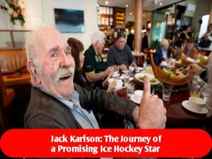 Jack Karlson: The Journey of a Promising Ice Hockey Star