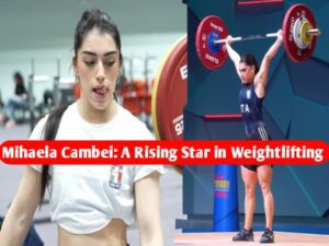 Mihaela Cambei: A Rising Star in Weightlifting