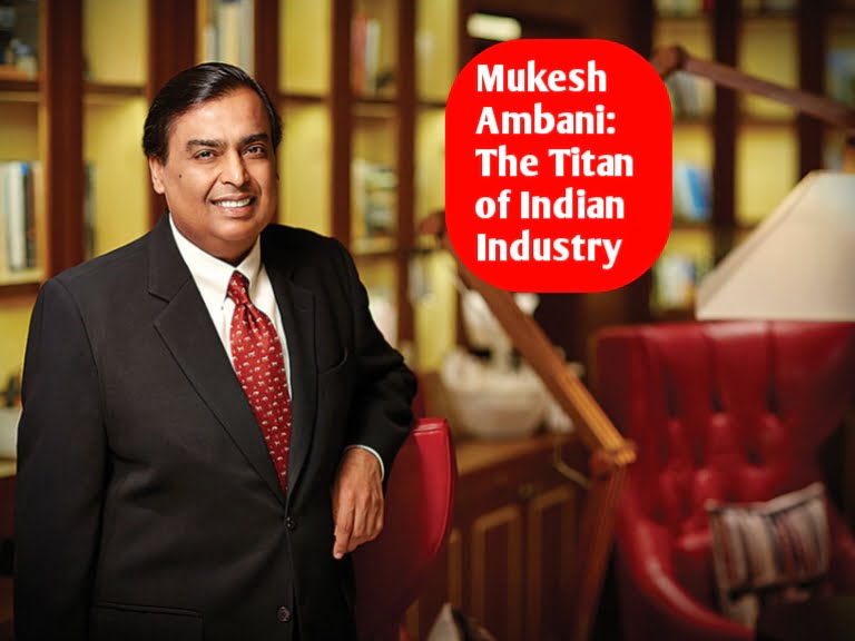 The News House Mukesh Ambani: The Titan of Indian Industry