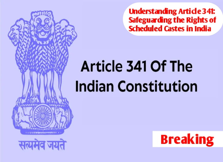 The News House Understanding Article 341: Safeguarding the Rights of Scheduled Castes in India