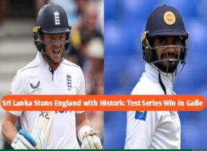 Sri Lanka Stuns England with Historic Test Series Win in Galle