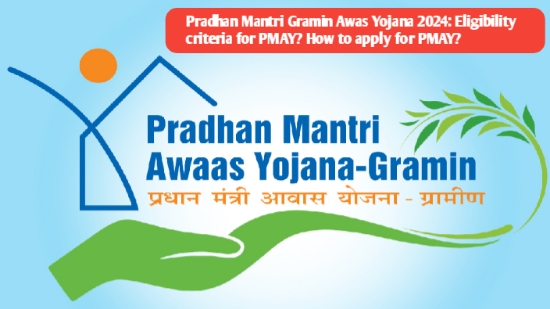 Pradhan Mantri Gramin Awas Yojana 2024