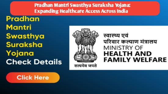 Pradhan Mantri Swasthya Suraksha Yojana